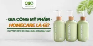 Gia cong my pham Homecare la gi